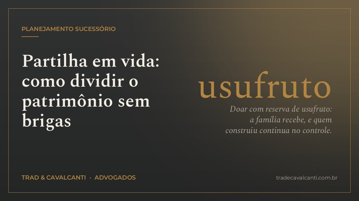 Partilha em Vida: Divida o Patrimônio sem Brigas